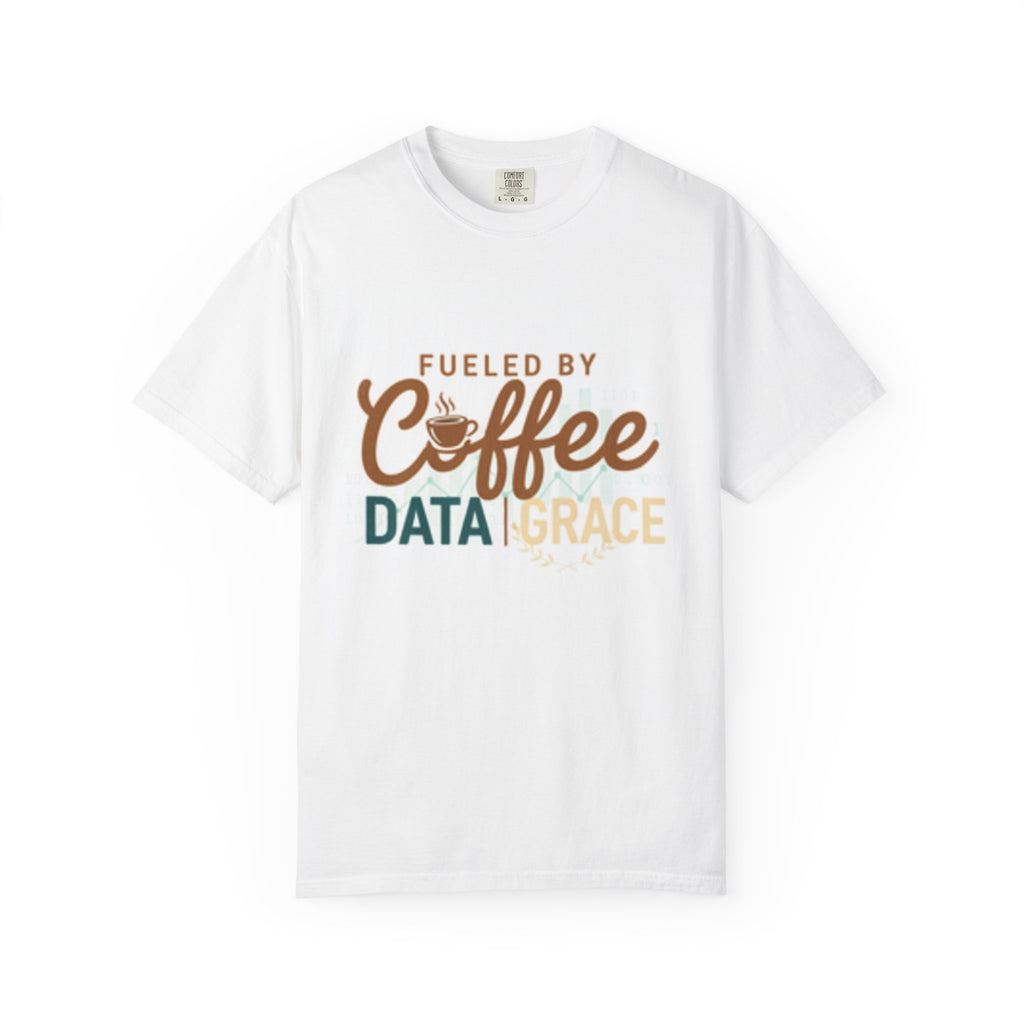 Fueled by Coffee Data Grace T-shirt | Coffee Lover Data Design