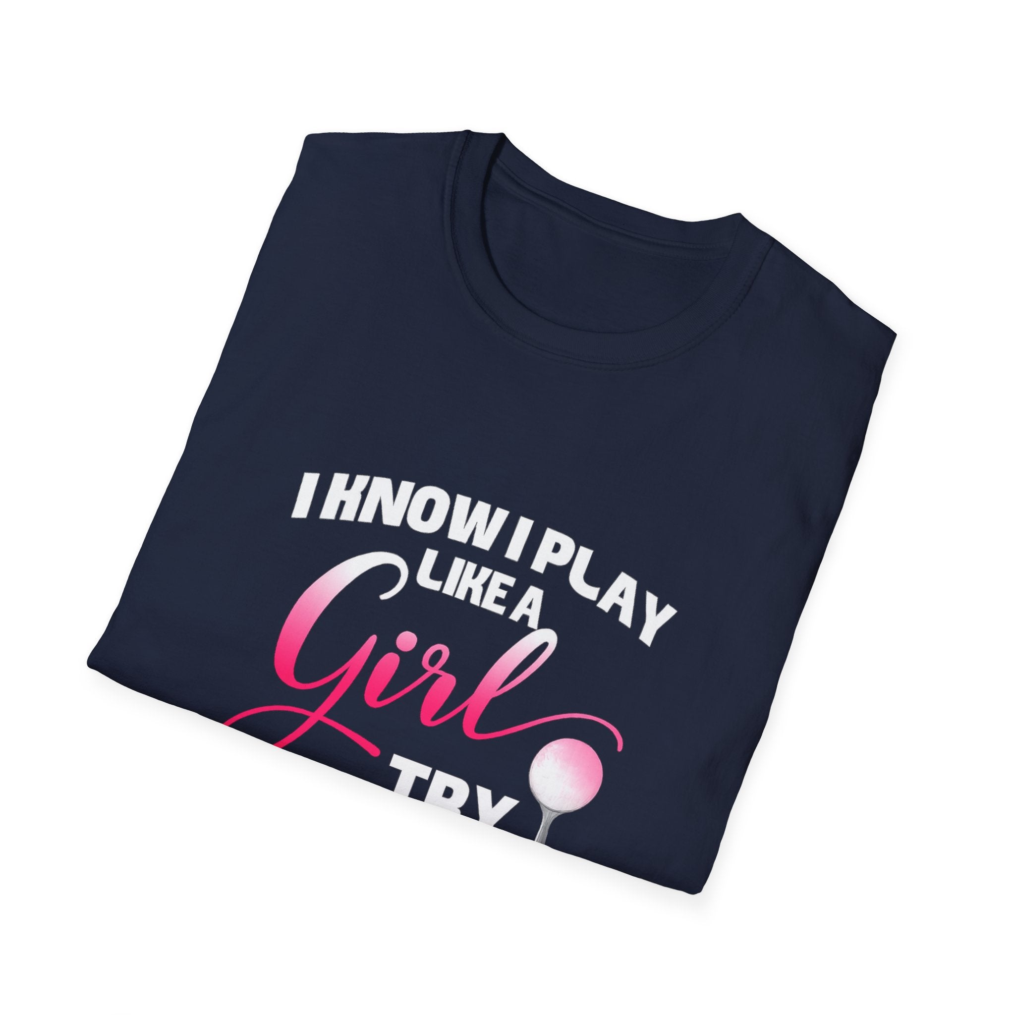 I Know I Play Like a Girl - Golf T-Shirt — Empowering Pink Golf Tee
