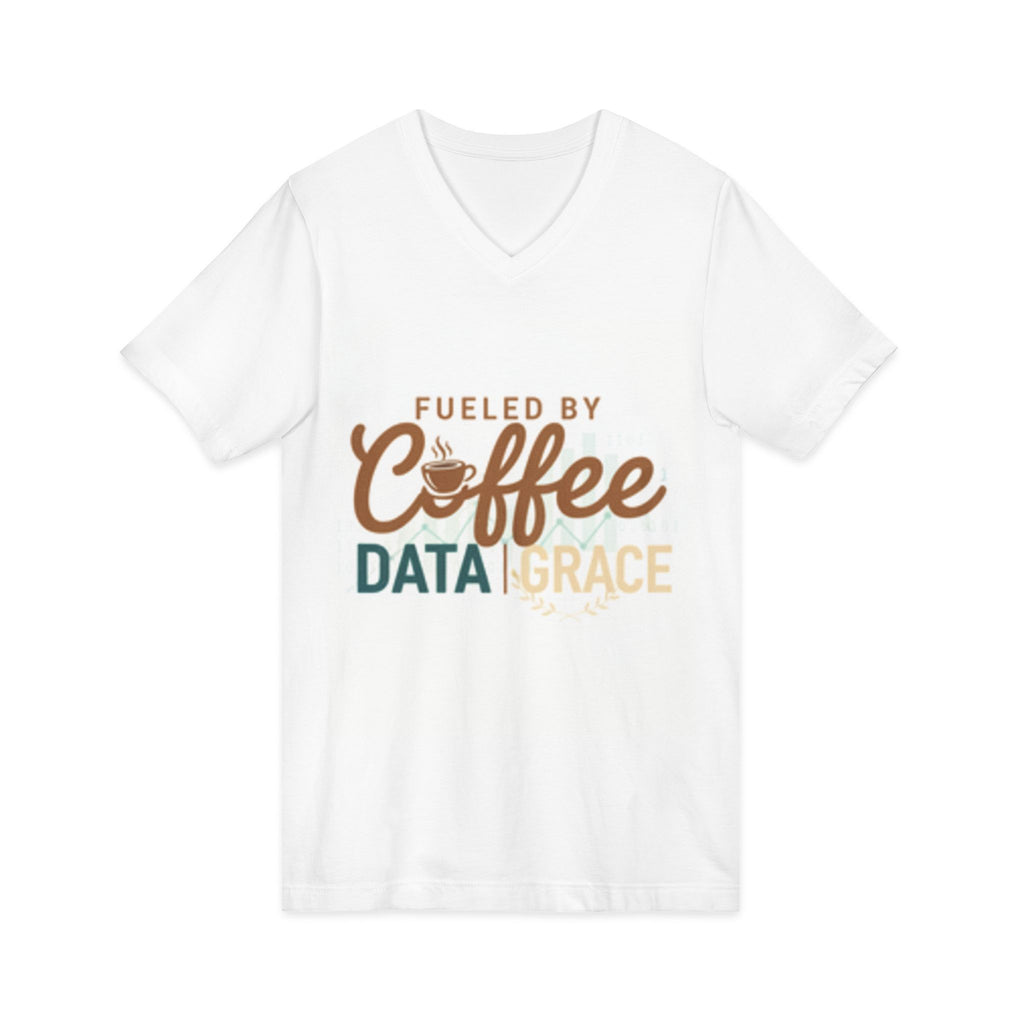 Fueled by Coffee, Data & Grace V-Neck Tee