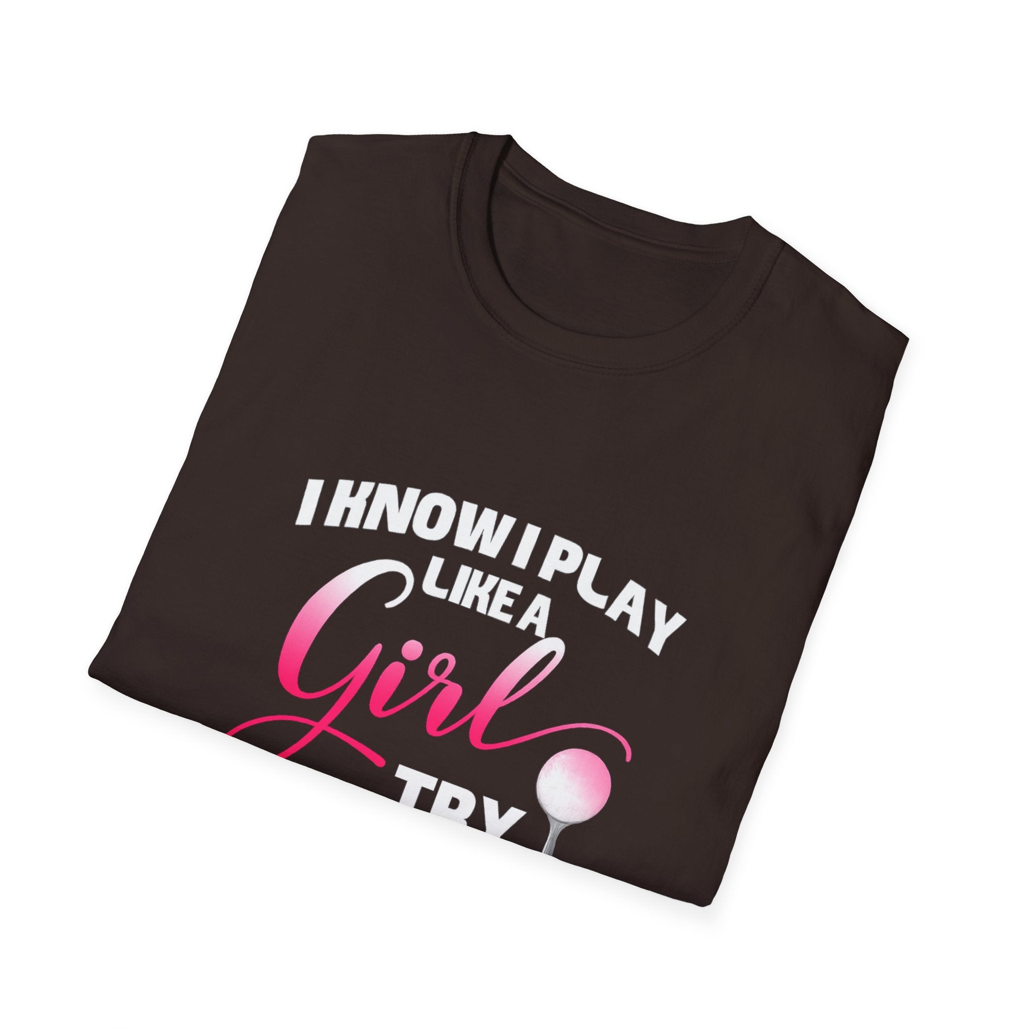 I Know I Play Like a Girl - Golf T-Shirt — Empowering Pink Golf Tee