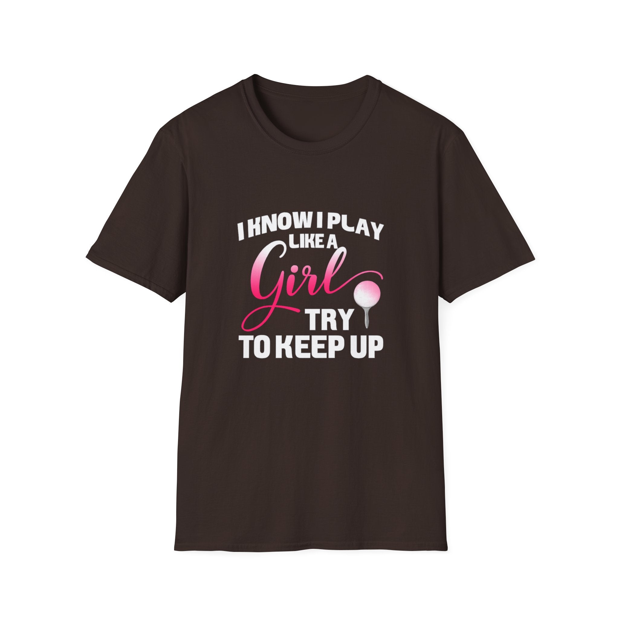 I Know I Play Like a Girl - Golf T-Shirt — Empowering Pink Golf Tee